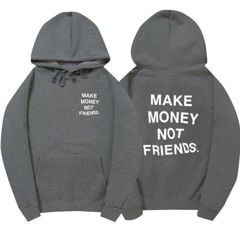 MAKE MONEY NOT FRIENDS Hoodie